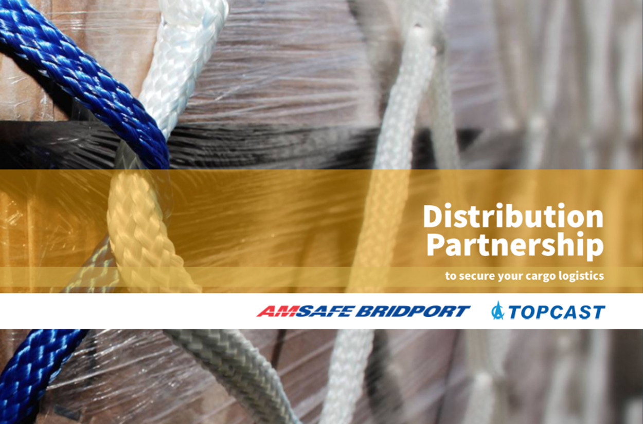 TOPCAST 與 AmSafe Bridport 建立分銷合作關係，以提供安全的航空貨運物流